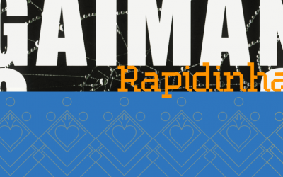 Filhos de Anansi – Rapidinhas #25