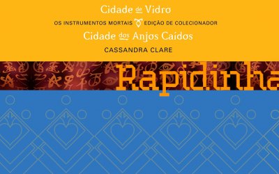 Os Instrumentos Mortais – Cidade De Vidro e Cidade Dos Anjos Caídos – Rapidinhas #29